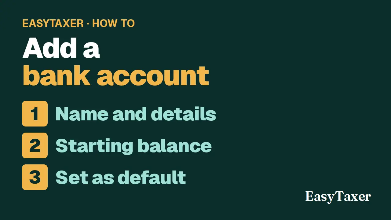 A still from the video: a dark green title slide labelled EasyTaxer, How to, listing three numbered steps, Name and details, Starting balance, and Set as default, with the EasyTaxer logo in the corner, under the title Add a bank account.