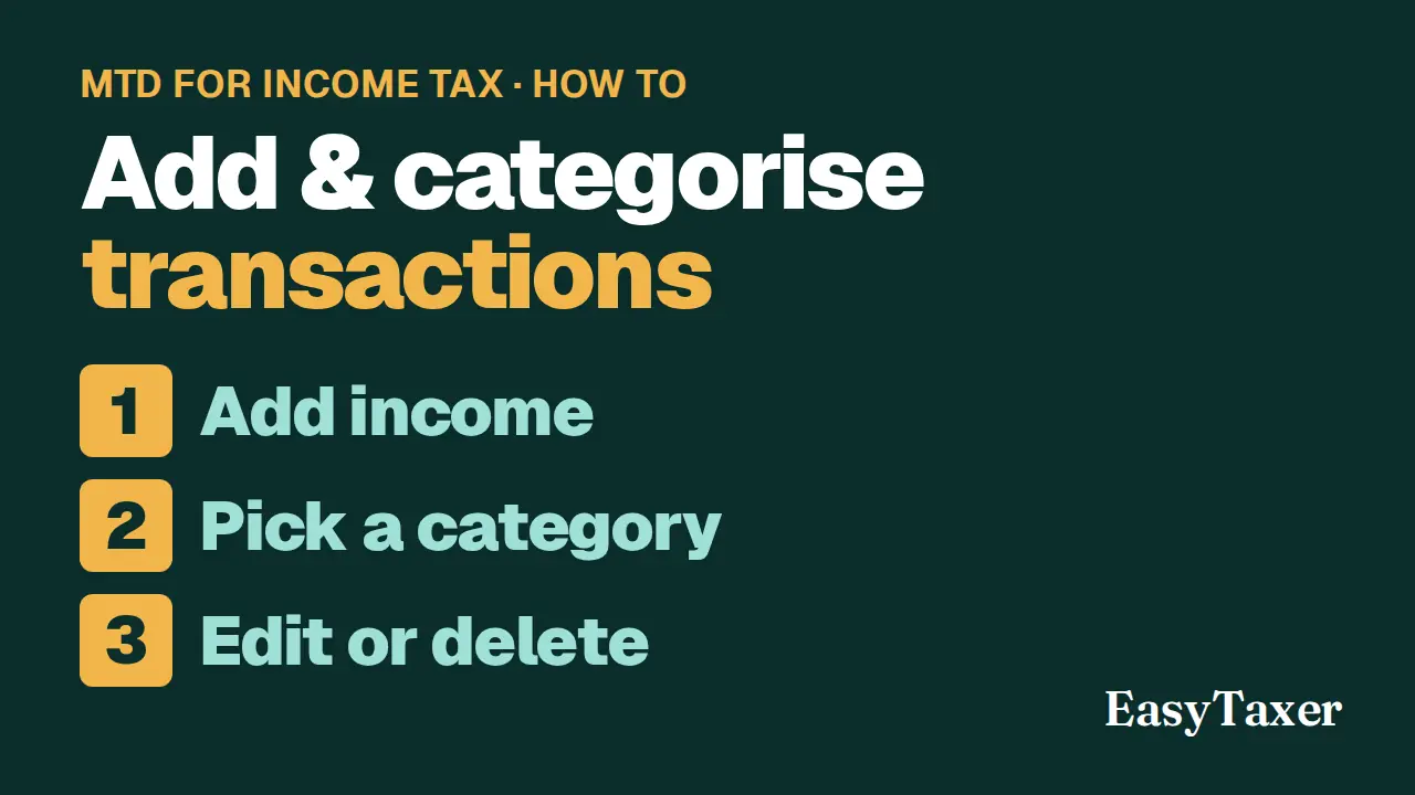 A still from the video: a dark green title slide labelled MTD for Income Tax, How to, listing three numbered steps, Add income, Pick a category, and Edit or delete, with the EasyTaxer logo in the corner, under the title Add and categorise transactions.